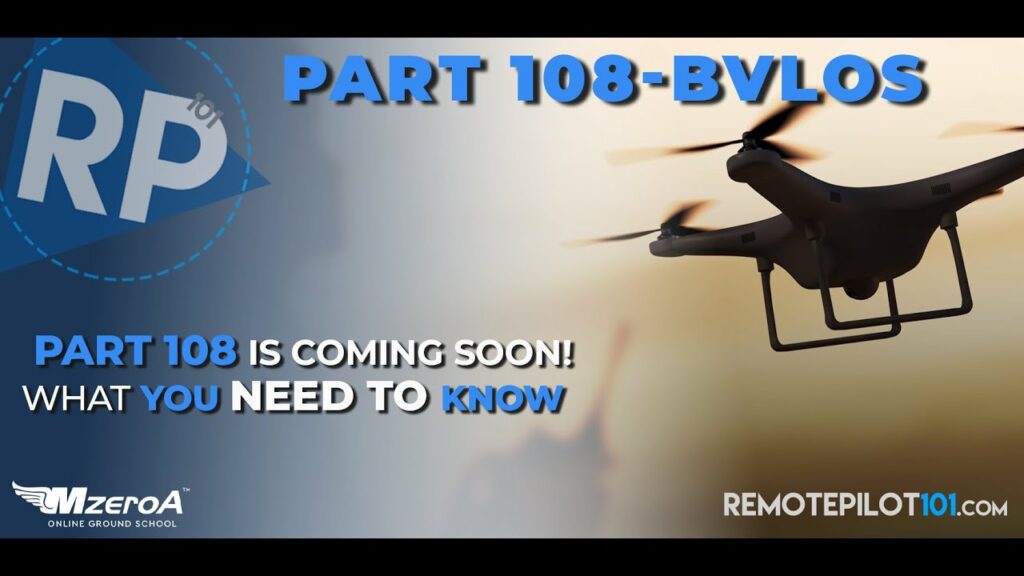 Remote Pilot 101 Part 108 BVLOS