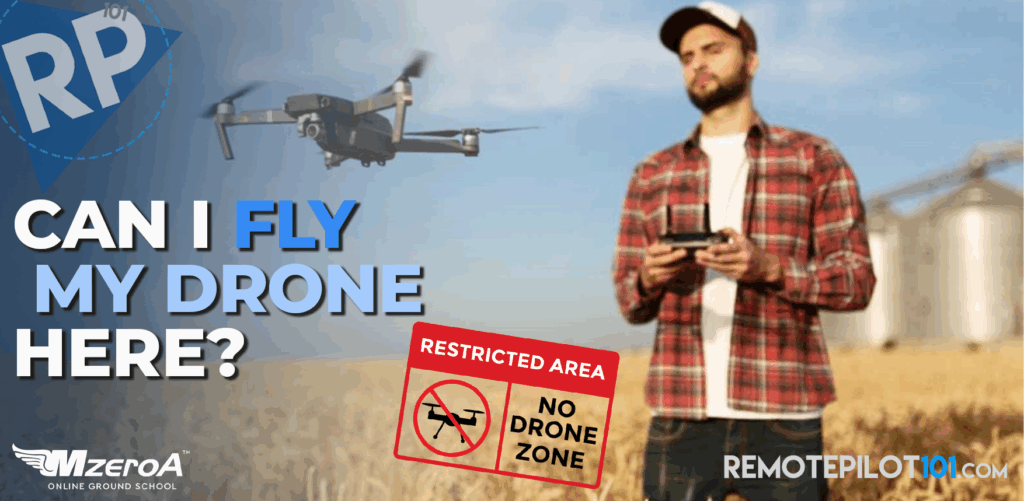 Can I Fly My Drone Here?