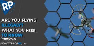 FAA Drone Regulations and the Crackdown on Illegal Flights